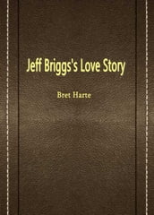 Jeff Briggs s Love Story