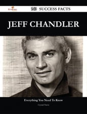 Jeff Chandler 143 Success Facts - Everything you need to know about Jeff Chandler