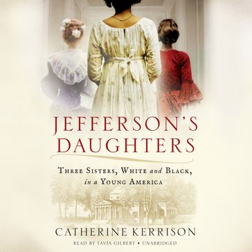 Jefferson's Daughters - Catherine Kerrison