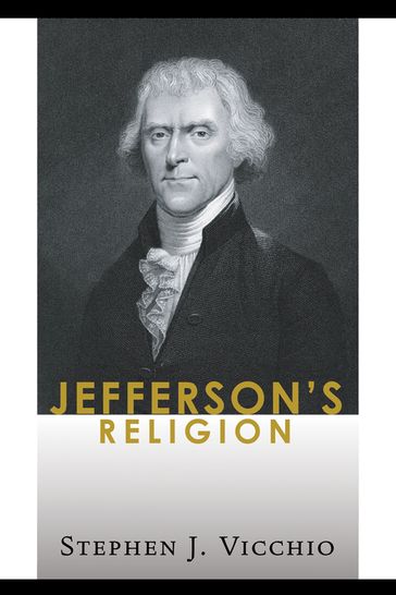 Jefferson's Religion - Stephen J. Vicchio
