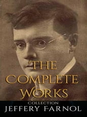 Jeffery Farnol: The Complete Works