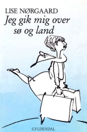 Jeg gik mig over sø og land