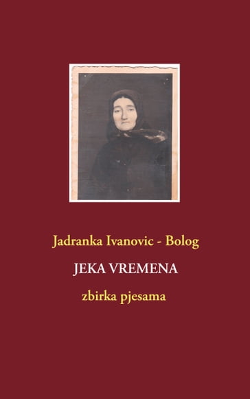 Jeka Vremena - Jadranka Ivanovic - Bolog