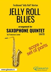 Jelly Roll Blues - Saxophone Quintet score & parts