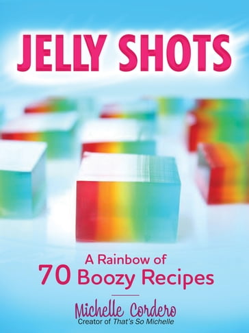 Jelly Shots - Michelle Cordero
