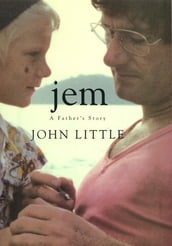 Jem: A Father s Story