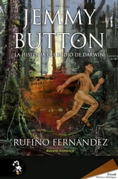 Jemmy Button, la historia del indio de Darwin