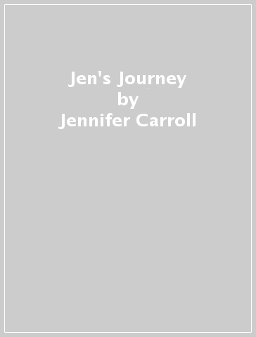 Jen's Journey - Jennifer Carroll