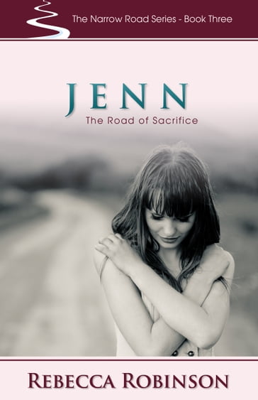 Jenn: The Road of Sacrifice - Rebecca Robinson