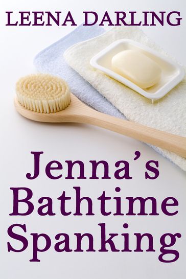 Jenna's Bathtime Spanking (Christian Domestic Discipline Marriage #4) - Leena Darling