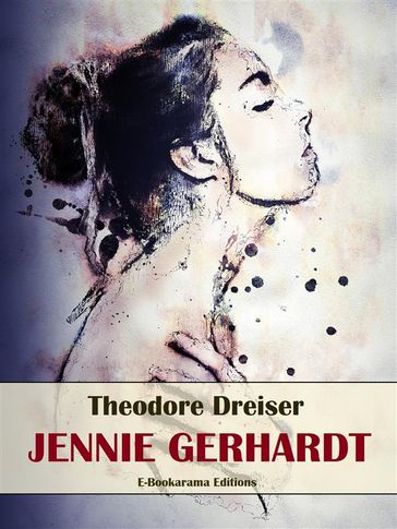 Jennie Gerhardt - Theodore Dreiser