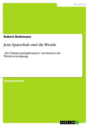 Jens Sparschuh und die Wende - Robert Bachmann