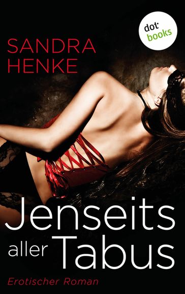 Jenseits aller Tabus - Sandra Henke