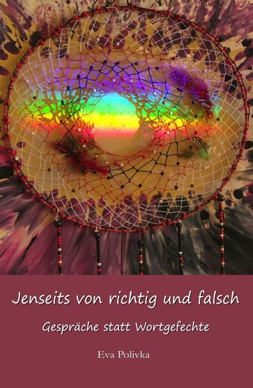 Jenseits von richtig und falsch - Eva Polivka