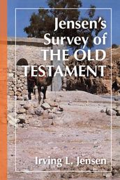 Jensen s Survey of the Old Testament