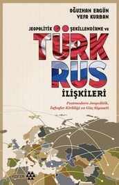 Jeopolitik ekillendirme ve Türk Rus likileri