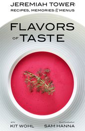 Jeremiah Tower: Flavors of Taste
