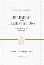 Jeremiah and Lamentations (ESV Edition)