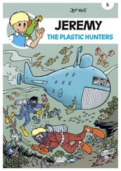 Jeremy - Volume 5 - The Plastic Hunter