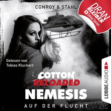 Jerry Cotton, Cotton Reloaded: Nemesis, Folge 2: Auf der Flucht (Ungekürzt) - Gabriel Conroy - Timothy Stahl