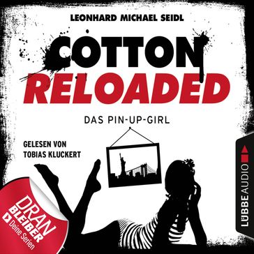 Jerry Cotton, Cotton Reloaded, Folge 31: Das Pin-up-Girl - Leonhard Michael Seidl
