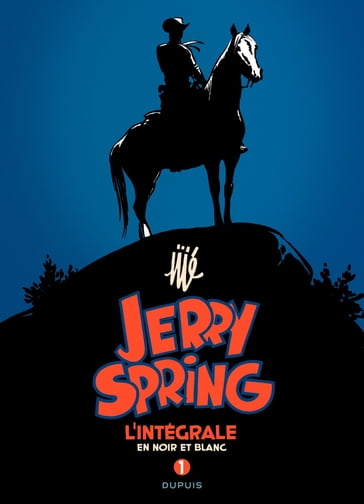 Jerry Spring - L'Intégrale - Tome 1 - 1954 - 1955 - Jijé - Rosy