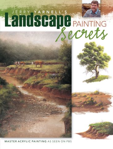 Jerry Yarnell's Landscape Painting Secrets - Jerry Yarnell