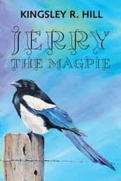 Jerry the Magpie