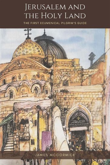 Jerusalem and the Holy Land - James McCormick