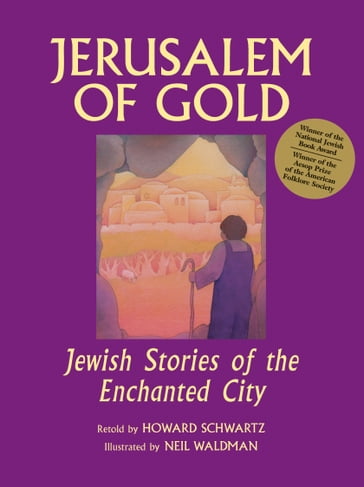 Jerusalem of Gold - Howard Schwartz