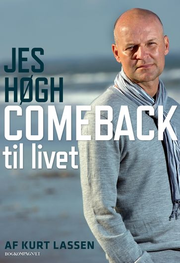 Jes Høgh - Comeback til livet - Jes Høgh - Kurt Lassen
