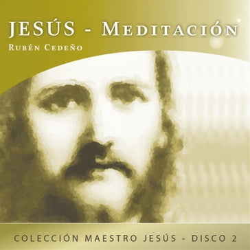 Jesús - Meditación - Audiolibro - Rubén Cedeño