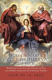 Jesús Y La Virgen María En El Espíritu Santo De Dios