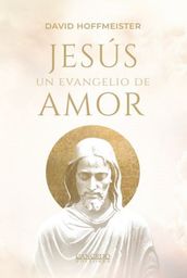 Jesús un evangelio de amor