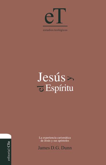 Jesús y el Espíritu - James D. G. Dunn