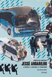Jessé Andarilho, a escrita, a cultura e o território
