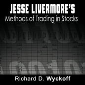 Jesse Livermore s Methods of Trading in Stocks