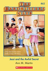 Jessi and the Awful Secret (The Baby-Sitters Club #61)