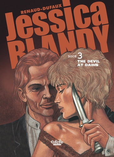 Jessica Blandy - Volume 3 - The Devil at Dawn - Jean Dufaux