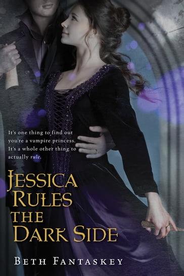 Jessica Rules the Dark Side - Beth Fantaskey