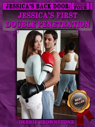 Jessica's First Double Penetration - Debbie Brownstone