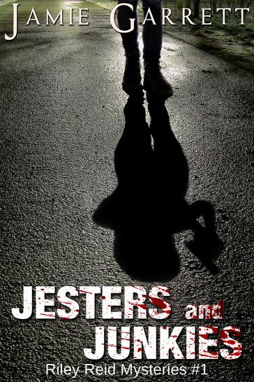 Jesters and Junkies - Book 1 - Jamie Garrett
