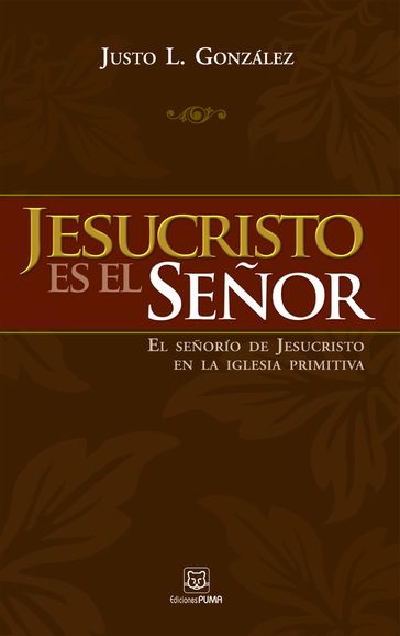 Jesucristo es el Señor - Justo González