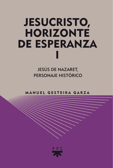 Jesucristo, horizonte de esperanza (I) - Juan Martín Velasco - Manuel Gesteira Garza - Pedro Barrado Fernández - Pedro Rodríguez Panizo