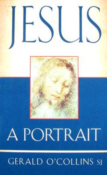 Jesus: A Portrait - Gerald O