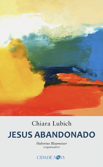 Jesus Abandonado - Chiara Lubich