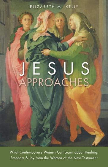 Jesus Approaches - Elizabeth M. Kelly