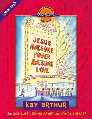 Jesus--Awesome Power, Awesome Love - Cyndy Shearer - Janna Arndt - Arthur Kay - Lisa Guest