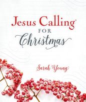 Jesus Calling for Christmas, with Full Scriptures