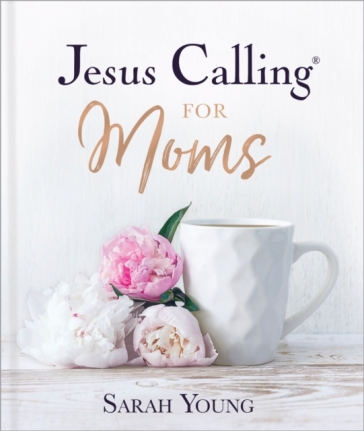 Jesus Calling for Moms, Padded Hardcover, with Full Scriptures - Sarah Young